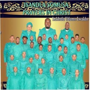 Download track Ungumalusi Isandla Somusa Prayers In Christ