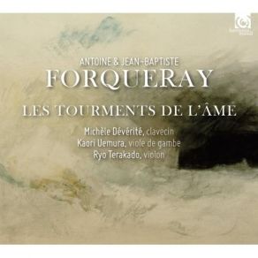 Download track 6. Sixieme Sonate Pour Violon Et Clavecin - II. Aria Grazioso Violone Et Clavecin Jean - Baptiste Forqueray