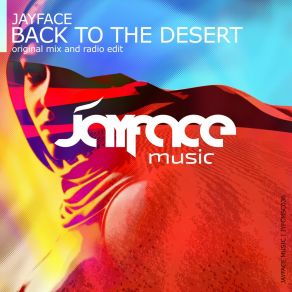 Download track Back To The Desert (Radio Edit) Jayface