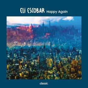 Download track Happiness, Pt. 2 (Kon's Discofied Remix) Eli Escobar