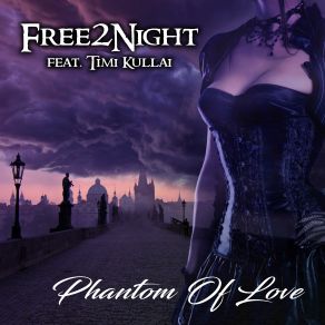 Download track Phantom Of Love (Extended Mix) Free 2 Night, Timi'kullai