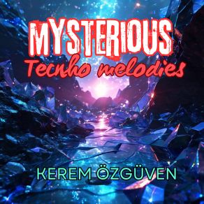 Download track Mysterious Harmonies KEREM ÖZGÜVEN