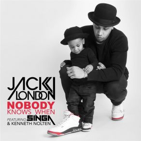 Download track Nobody Knows When Jack LondonSinga, Kenneth Nolten