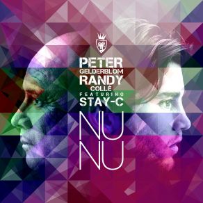 Download track Nu Nu (Radio Edit) Peter Gelderblom, Stay - C, Randy Colle