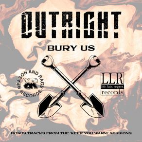 Download track Bury Us Outright