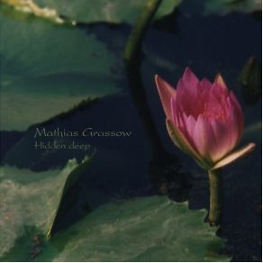 Download track Hidden Deep Part III Mathias Grassow