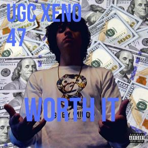 Download track Worth It Ugc Xeno 47