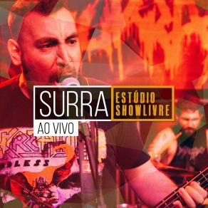 Download track Até As Tampa / Em Nome Da Fé / Insalubre (Ao Vivo) Surra