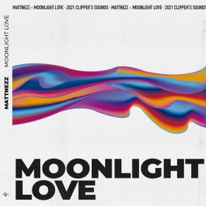 Download track Moonlight Love MATTNEZZ