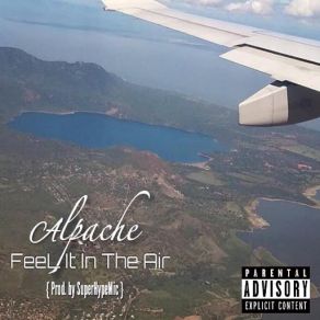 Download track FeeL It In The Air Alpache