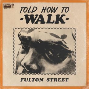 Download track Told How To Walk Fulton Street