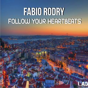 Download track Follow Your Heartbeats Fabio Rodry