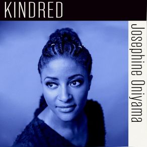 Download track Kindred Josephine Oniyama