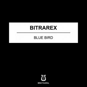 Download track Blue Bird Bitrarex