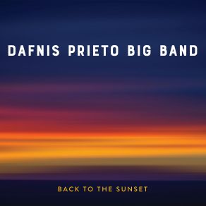 Download track The Sooner The Better Big Band, Dafnis Prieto