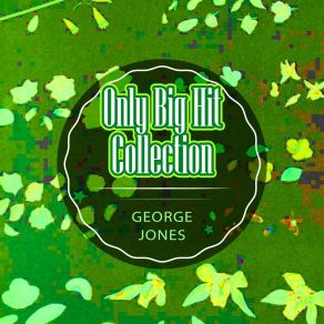 Download track My Soul's Been Satisfied George Jones