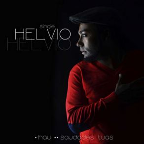 Download track Saudades Tuas Helvio