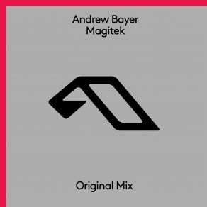 Download track Magitek (Extended Mix) Andrew Bayer