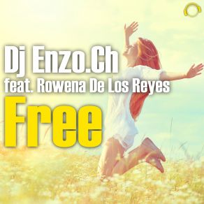 Download track Free (Radio Edit) DJ Enzo. Ch, Rowena De Los Reyes