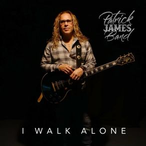 Download track Don't Miss Me When I'm Gone PATRICK JAMES BAND