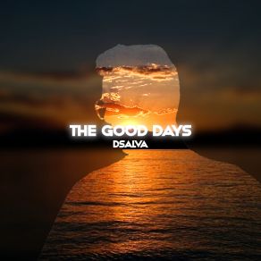 Download track The Good Days DSalva