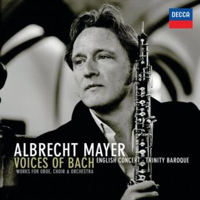 Download track J. S. Bach: Concerto For Oboe (From BWV 105, 170 & 49) - 2. Andante English Concert, Albrecht Mayer