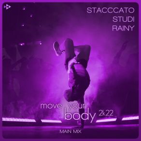 Download track Move Your Body 2k22 (Main Extended Mix) Stacccato