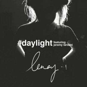 Download track Daylight (Jeremy Lardani) Lenay