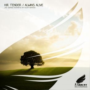 Download track Always Alive (Original Mix) Kir Tender