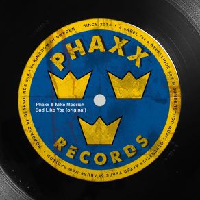 Download track Bad Like Yaz (Original Mix) Mike Moorish, Phaxx