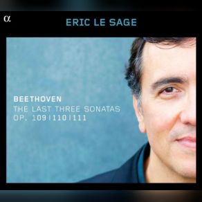 Download track Piano Sonata No. 30 In E Major, Op. 109- I. Vivace, Ma Non Troppo-Adagio Espressivo Eric Le Sage