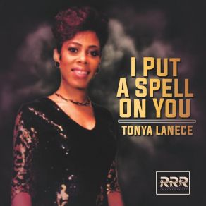 Download track I Put A Spell On You Tonya Lanece