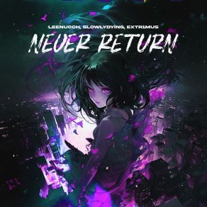 Download track Never Return (Super Sped Up) Extr1mus