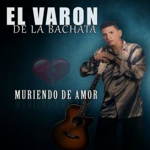 Download track La Que Me Hace Llorar El Varon De La Bachata