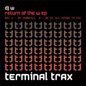 Download track My Downfall (Radio Edit) Dj W