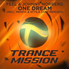 Download track One Dream (Menfis Remix) Johnny Norberg, The Feel