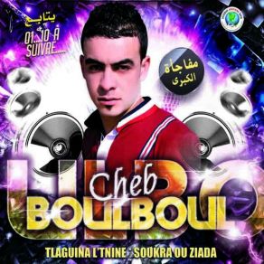 Download track Hanini Ya Bent Enasse Cheb Boulboul