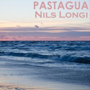 Download track Pastagua, Pt. 3 Nils Longi