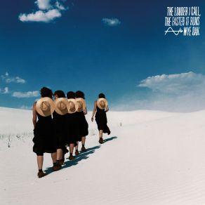 Download track The Louder I Call, The Faster It Runs Wye Oak