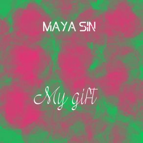 Download track Green Maya Sin