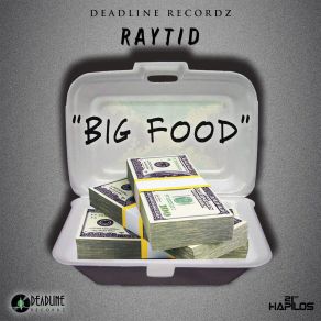 Download track Big Food (Radio) (Island Life Riddim) Raytid