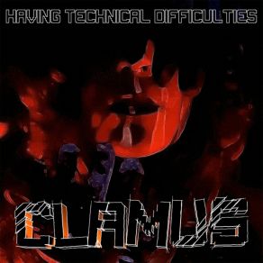 Download track Clamus (Instrumental) Having Technical Difficulties