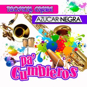 Download track A Bailar La Cumbia Caribe Tropical