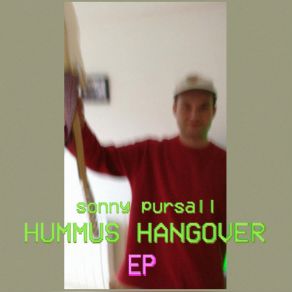 Download track Hummus Hangover Sonny Pursall