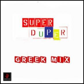 Download track Super Duper Greek Mix ΔΙΑΦΟΡΟΙ