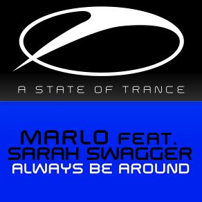 Download track Always Be Around (Radio Edit) MaRLo, Sarah Swagger