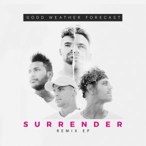 Download track Surrender (Beware Of The Doc Remix) Good Weather ForecastJanosh