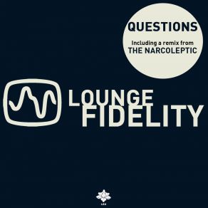 Download track Questions Lounge Fidelity