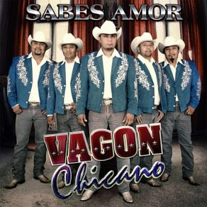 Download track Sabes Amor Vagon Chicano