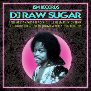 Download track Tell Me [Original Mix] DJ Raw Sugar